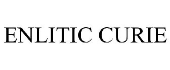 ENLITIC CURIE