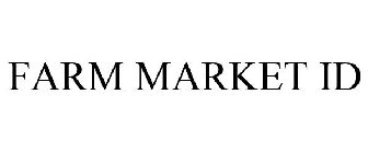 FARM MARKET ID
