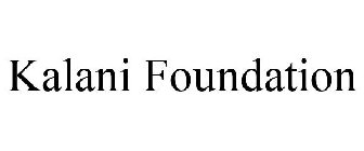 KALANI FOUNDATION