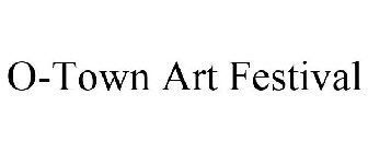 O-TOWN ART FESTIVAL