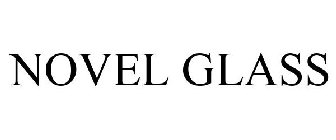 NOVEL GLASS