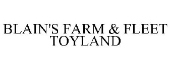 BLAIN'S FARM & FLEET TOYLAND