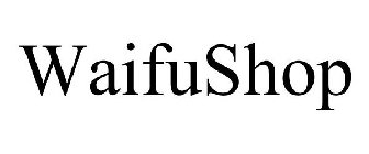 WAIFUSHOP