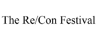 THE RE/CON FESTIVAL