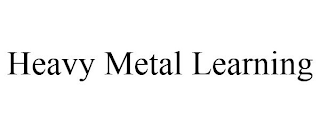 HEAVY METAL LEARNING