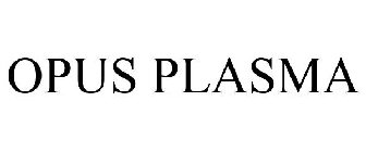 OPUS PLASMA