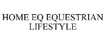 HOME EQ EQUESTRIAN LIFESTYLE