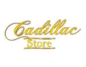 CADILLAC STORE
