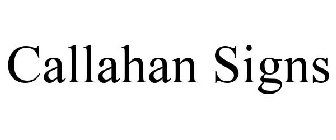 CALLAHAN SIGNS