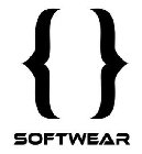 { } SOFTWEAR