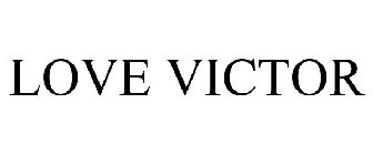 LOVE VICTOR