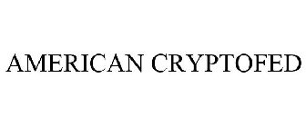 AMERICAN CRYPTOFED