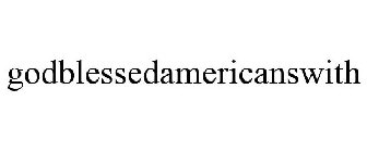 GODBLESSEDAMERICANSWITH