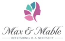 MAX & MABLE REFRESHING IS A NECESSITY