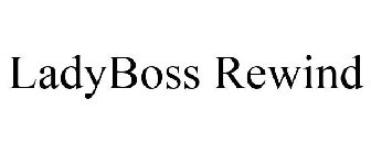 LADYBOSS REWIND