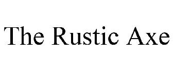 THE RUSTIC AXE
