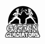 GARDEN GLADIATORS