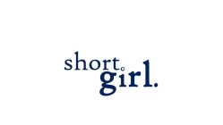 SHORT GIRL.