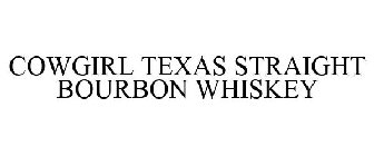 COWGIRL TEXAS STRAIGHT BOURBON WHISKEY