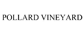 POLLARD VINEYARD