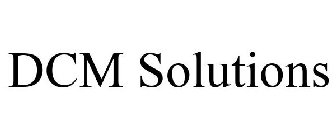 DCM SOLUTIONS