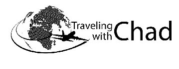 TRAVELING WITH CHAD