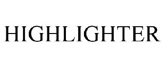 HIGHLIGHTER