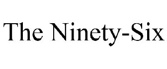 THE NINETY-SIX