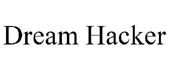 DREAM HACKER