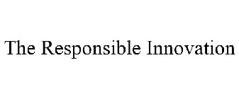 THE RESPONSIBLE INNOVATION