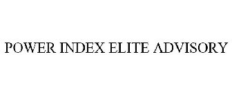POWER INDEX ELITE ADVISORY