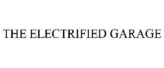 THE ELECTRIFIED GARAGE