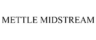 METTLE MIDSTREAM