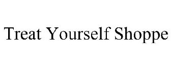 TREAT YOURSELF SHOPPE