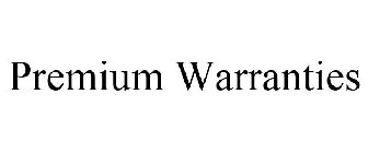 PREMIUM WARRANTIES