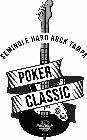 SEMINOLE HARD ROCK TAMPA POKER CLASSIC SEMINOLE HARD ROCK HOTEL & CASINO TAMPA