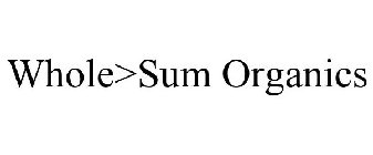 WHOLE>SUM ORGANICS