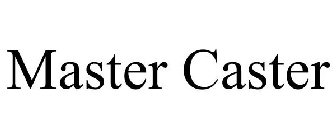 MASTER CASTER