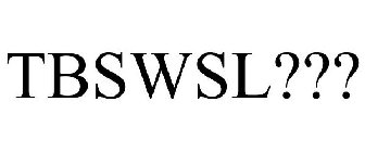 TBSWSL???