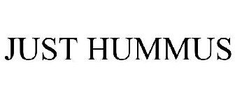 JUST HUMMUS