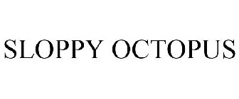 SLOPPY OCTOPUS
