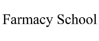 FARMACY SCHOOL