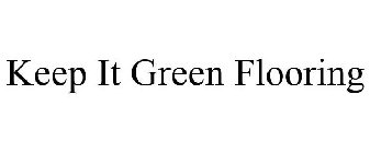 KEEP IT GREEN FLOORING