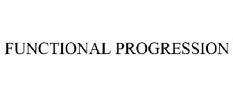 FUNCTIONAL PROGRESSION