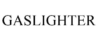 GASLIGHTER
