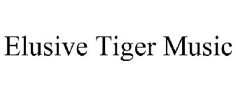 ELUSIVE TIGER MUSIC