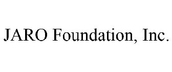 JARO FOUNDATION, INC.