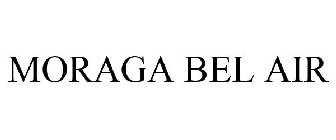 MORAGA BEL AIR