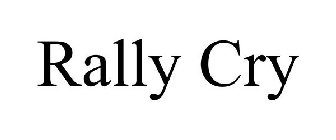RALLY CRY