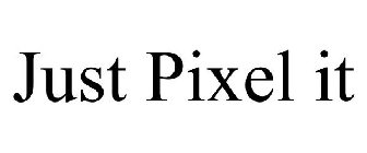 JUST PIXEL IT